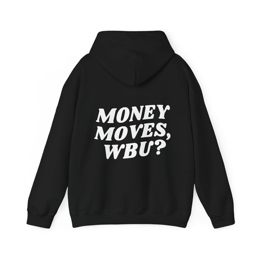 Money Moves Wbu Hooded Sweatshirt